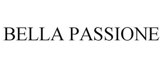 BELLA PASSIONE