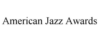 AMERICAN JAZZ AWARDS