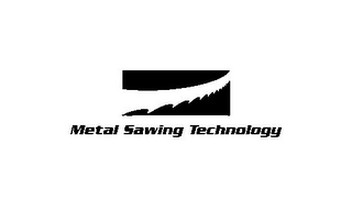 METAL SAWING TECHNOLOGY