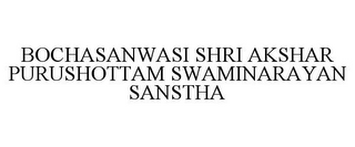 BOCHASANWASI SHRI AKSHAR PURUSHOTTAM SWAMINARAYAN SANSTHA