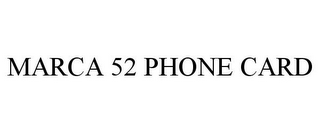 MARCA 52 PHONE CARD