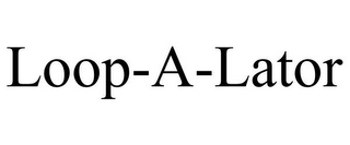 LOOP-A-LATOR