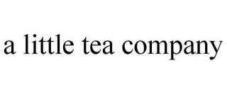 A LITTLE TEA COMPANY