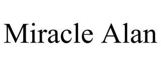 MIRACLE ALAN