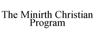 THE MINIRTH CHRISTIAN PROGRAM