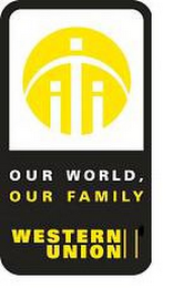 OUR WORLD, OUR FAMILY WESTERN UNION