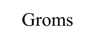 GROMS