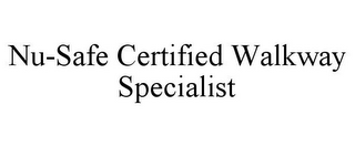 NU-SAFE CERTIFIED WALKWAY SPECIALIST