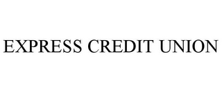 EXPRESS CREDIT UNION