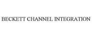 BECKETT CHANNEL INTEGRATION