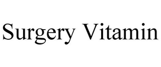 SURGERY VITAMIN