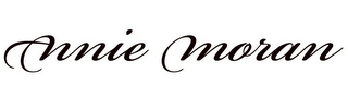 ANNIE MORAN