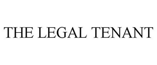 THE LEGAL TENANT