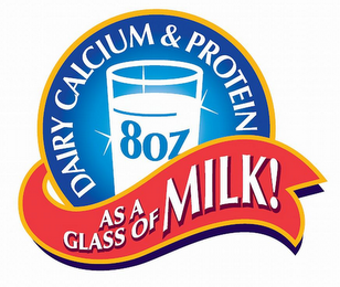 DAIRY CALCIUM & PROTEIN 8OZ AS A GLASS OF MILK!