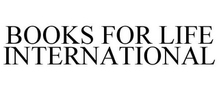 BOOKS FOR LIFE INTERNATIONAL