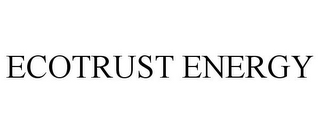 ECOTRUST ENERGY