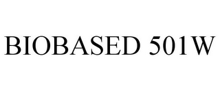 BIOBASED 501W