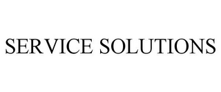 SERVICE SOLUTIONS