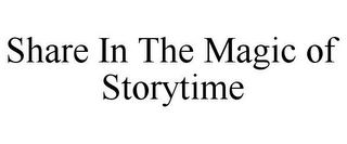 SHARE IN THE MAGIC OF STORYTIME