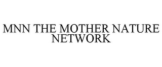 MNN THE MOTHER NATURE NETWORK