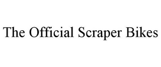 THE OFFICIAL SCRAPER BIKES
