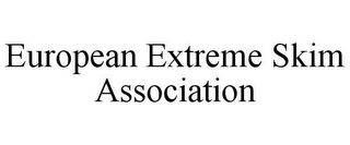 EUROPEAN EXTREME SKIM ASSOCIATION