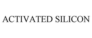 ACTIVATED SILICON