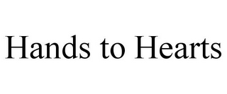 HANDS TO HEARTS