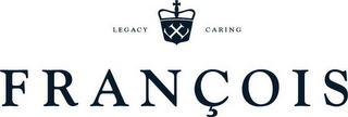 LEGACY CARING FRANÇOIS LL