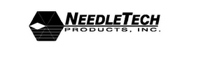 NEEDLETECH PRODUCTS, INC.