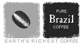 PURE BRAZIL COFFEE EARTH'S RICHEST COFFEE