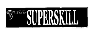 TEPP SUPERSKILL