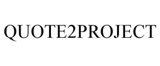 QUOTE2PROJECT