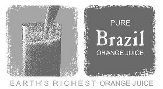 PURE BRAZIL ORANGE JUICE EARTH'S RICHEST ORANGE JUICE