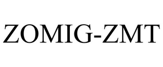 ZOMIG-ZMT