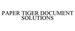 PAPER TIGER DOCUMENT SOLUTIONS