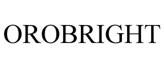 OROBRIGHT