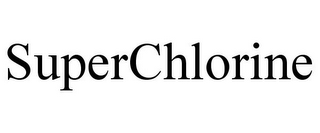 SUPERCHLORINE