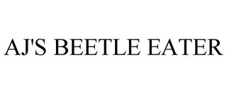 AJ'S BEETLE EATER