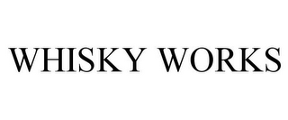 WHISKY WORKS