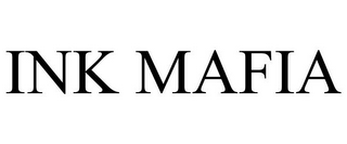 INK MAFIA