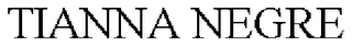 TIANNA NEGRE