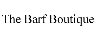 THE BARF BOUTIQUE