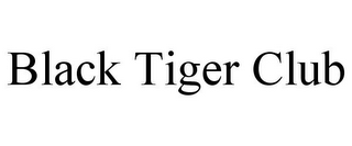 BLACK TIGER CLUB