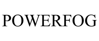POWERFOG