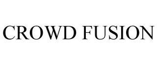 CROWD FUSION