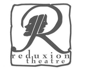 REDUXION THEATRE