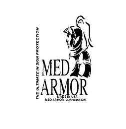 MED ARMOR MADE IN USA MED ARMOR CORPORATION THE ULTIMATE IN SKIN PROTECTION