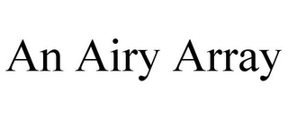 AN AIRY ARRAY