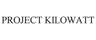 PROJECT KILOWATT